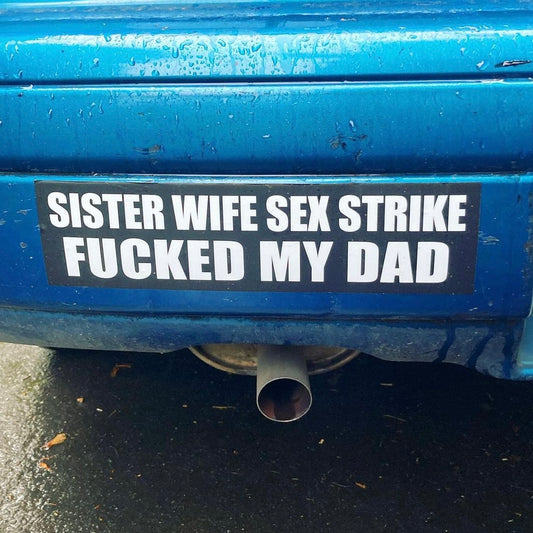 Sister Wife Sex Strike Bumper Sticker